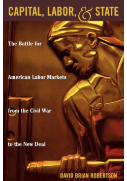 Capital, Labor, and State