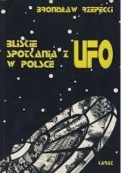 Bliskie spotkania z UFO w Polsce