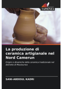 La produzione di ceramica artigianale nel Nord Camerun