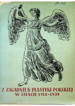 Z zagadnień plastyki polskiej w latach 1918 1939