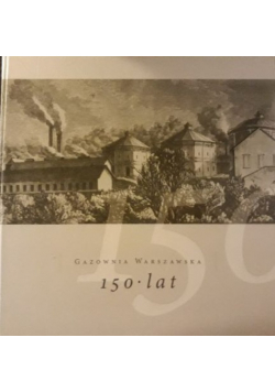 Gazownia Warszawska 150 lat z CD