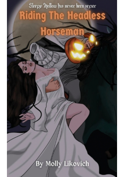 Riding The Headless Horseman