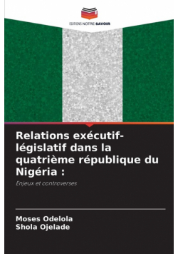 Relations exécutif-législatif dans la quatrième république du Nigéria