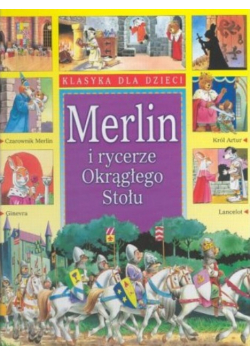 Merlin i rycerze Okrągłego Stołu