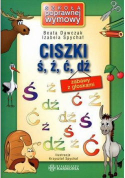 Ciszki ś ź ć dź Zabawy z głoskami
