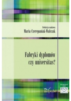 Fabryki dyplomów czy universitas