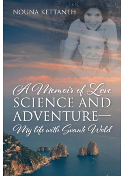 A Memoir of Love Science and Adventure- My life with Svante Wold