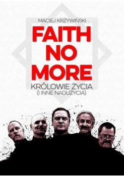 Faith No More: Królowie Życia i inne nadużycia