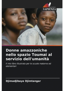 Donne amazzoniche nello spazio Toumaï al servizio dell'umanità