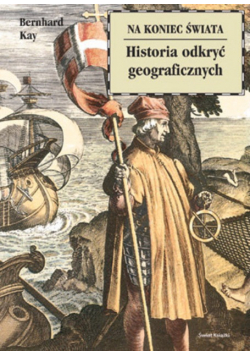 Na koniec świata Historia odkryć geograficznych