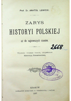 Zarys historyi Polskiej aż do najnowszych czasów 1897 r.