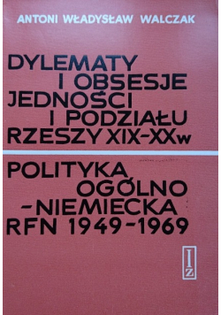 Dylematy i obsesje jedności i podziału Rzeszy XIX XX w