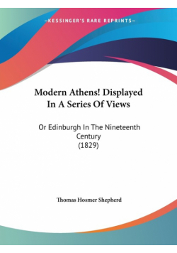 Modern Athens! Displayed In A Series Of Views