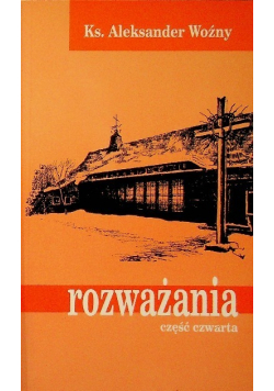 Rozważania Część IV