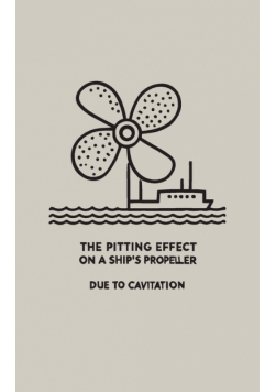 The Pitting Effect on a Ship's Propeller Due to Cavitation