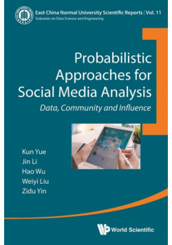 Probabilistic Approaches for Social Media Analysis