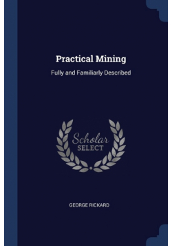 Practical Mining