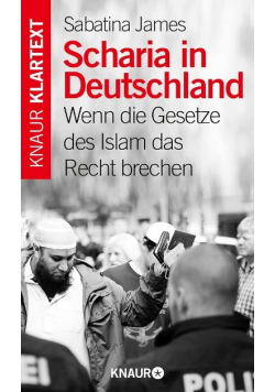 Scharia in Deutschland Wenn die Gesetze des Islam das Recht brechen
