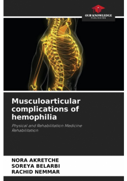 Musculoarticular complications of hemophilia