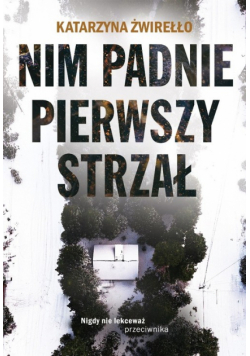 Nim padnie pierwszy strzał