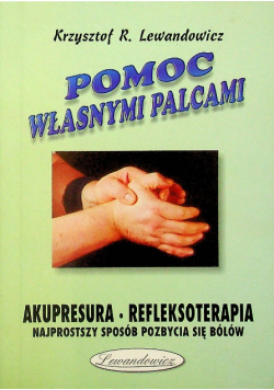 Pomoc własnymi palcami ABC Akupresury ciała i stóp