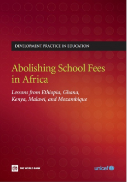 Abolishing School Fees in Africa Lessons from Ethiopia Ghana Kenya Malawi and Mozambique