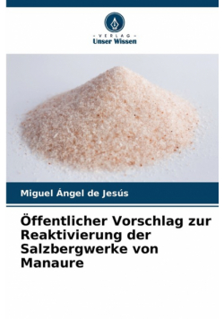 Öffentlicher Vorschlag zur Reaktivierung der Salzbergwerke von Manaure
