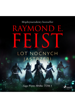 Saga Wojny Mroku. Tom 1. Lot Nocnych Jastrzębi (#1)