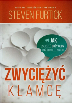 Furtick Steven - Zwyciężyć kłamcę