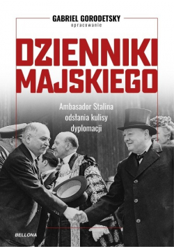 Dzienniki Majskiego Ambasador Stalina odsłania kulisy dyplomacji