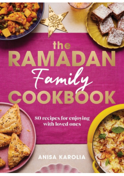 The Ramadan Family Cookbook