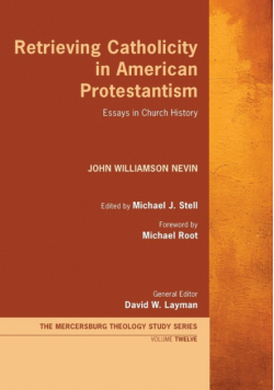 Retrieving Catholicity in American Protestantism