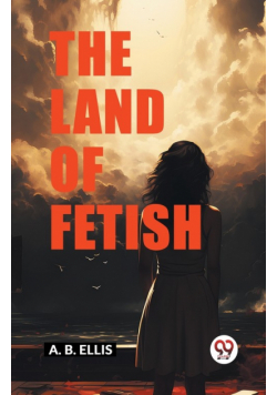 The Land of Fetish