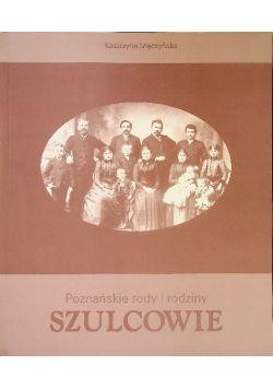 Poznańskie rody i rodziny Szulcowie