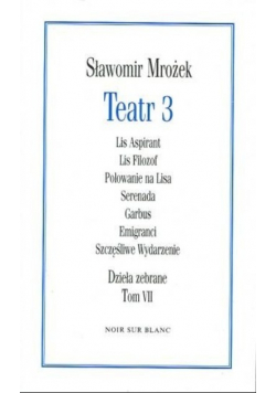 Teatr 3 Dzieła zebrane Tom VII