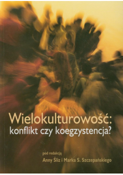 Wielokulturowość konflikt czy koegzystencja