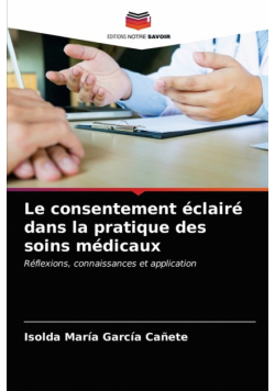 Le consentement éclairé dans la pratique des soins médicaux