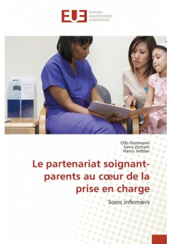 Le partenariat soignant-parents au cœur de la prise en charge