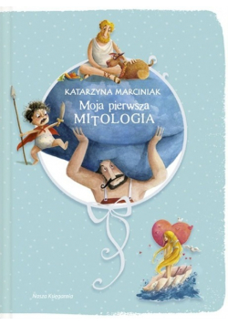 Moja pierwsza mitologia