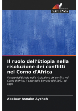 Il ruolo dell'Etiopia nella risoluzione dei conflitti nel Corno d'Africa