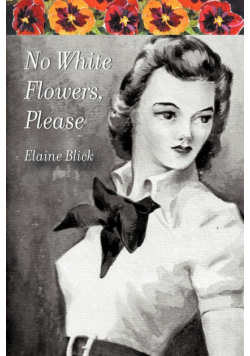 No White Flowers, Please