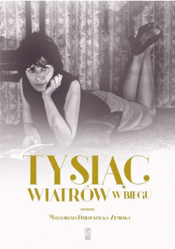 Dzieduszycka-Ziemilska Małgorzata - Tysiąc wiatrów w biegu