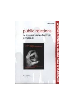 Public relations w systemie komunikacyjnym organizacji