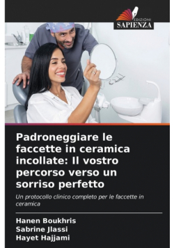 Padroneggiare le faccette in ceramica incollate