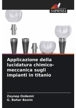 Applicazione della lucidatura chimico-meccanica sugli impianti in titanio