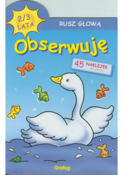 Rusz głową Obserwuję 2 - 3 lata