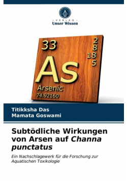 Subtödliche Wirkungen von Arsen auf Channa punctatus