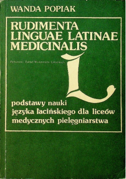 Rudimenta linguae latinae medicialis