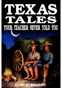 Texas Tales Your Teacher Never Told You
