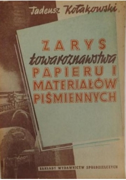 Zarys towaroznawstwa papieru i materiałów pismiennych, 1950r.